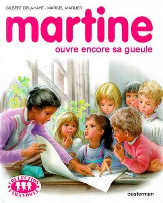 martine-ouvre-encore-sa-gueule.jpg